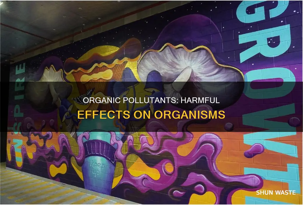 what are two effects of persistent organic pollutants on organisms