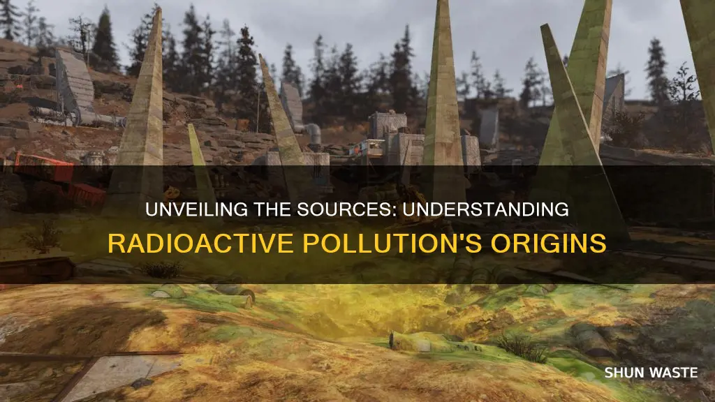 what can cause radioactive pollution