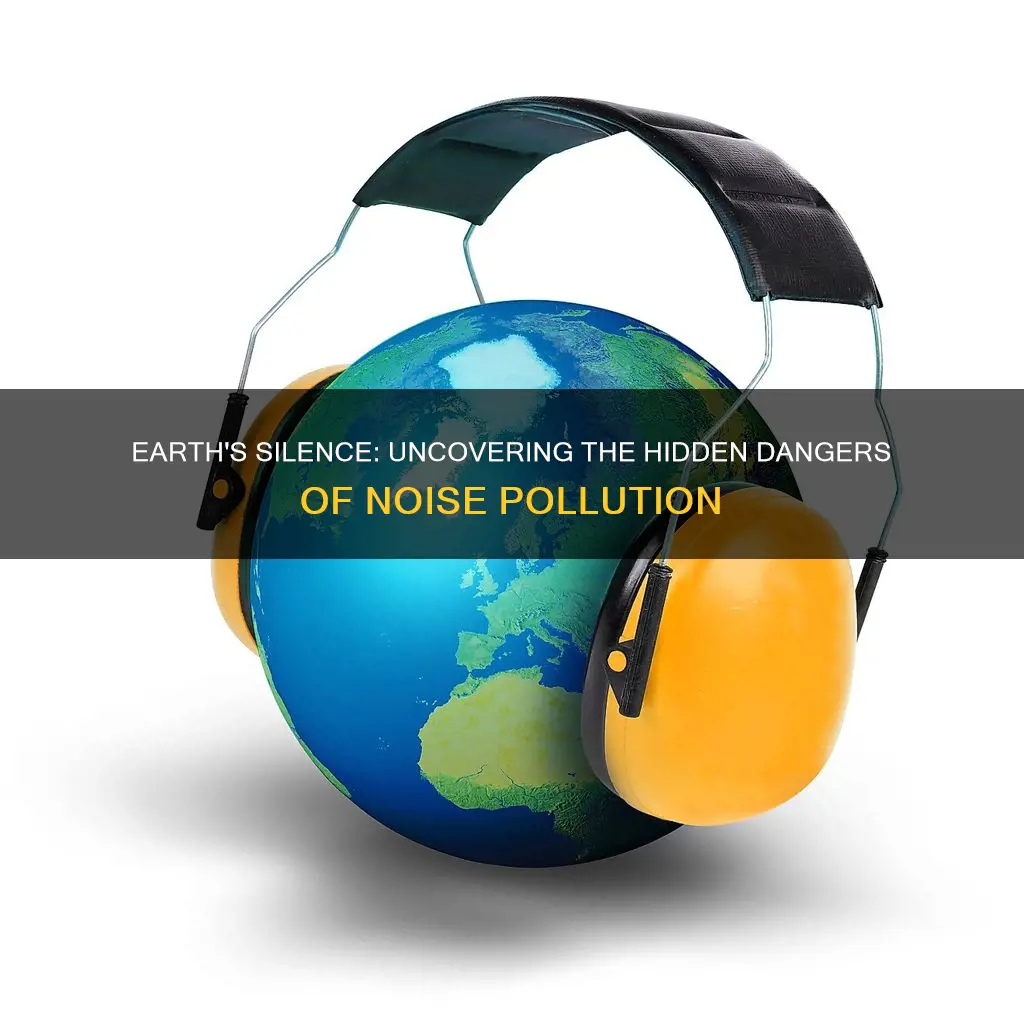 what can endager the earth with noise pollutions