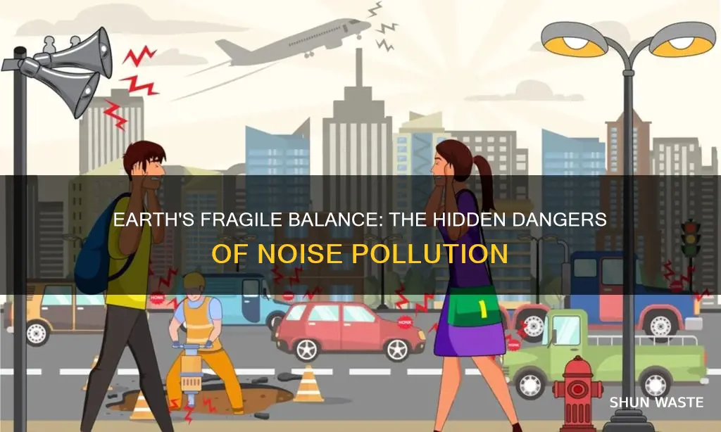 what can endanger the earth with noise pollutions