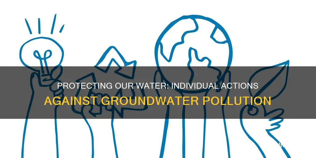 what can individual citizens do to reduce groundwater pollutants