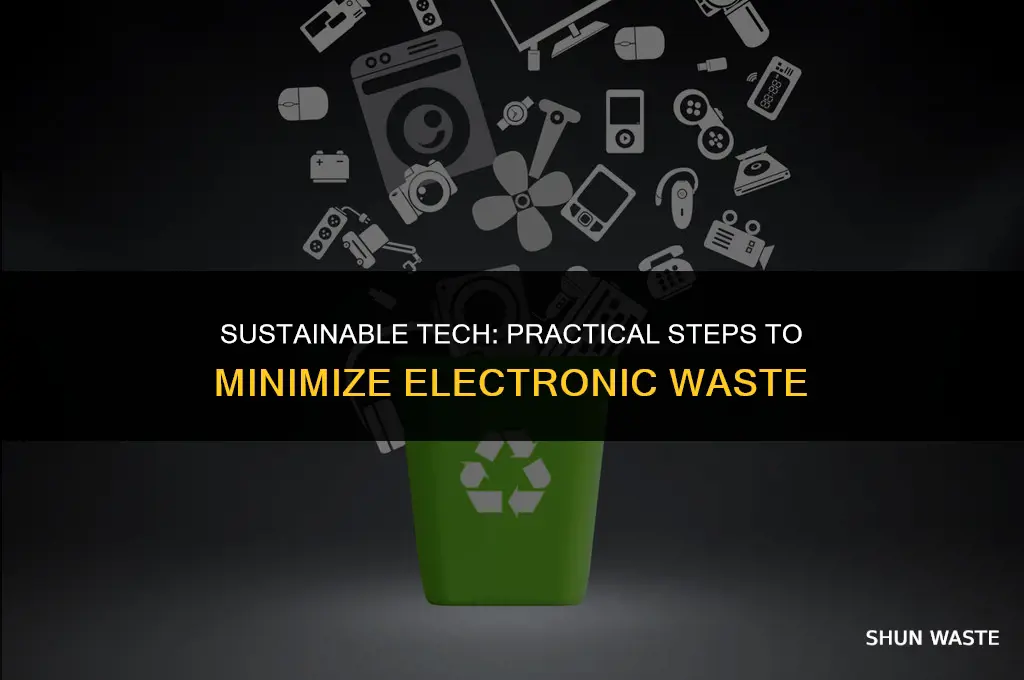 what can we do to reduce electronic waste