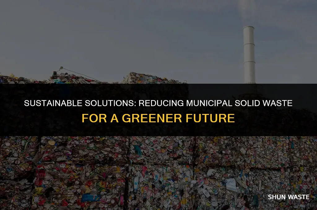 what can we do to reduce municipal solid waste