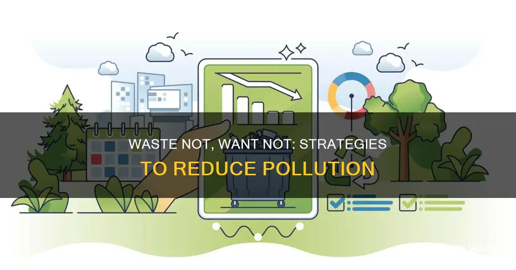 what can we do to reduce waste pollution