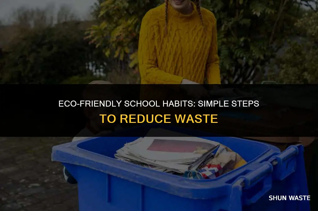 what can you do to reduce waste at school