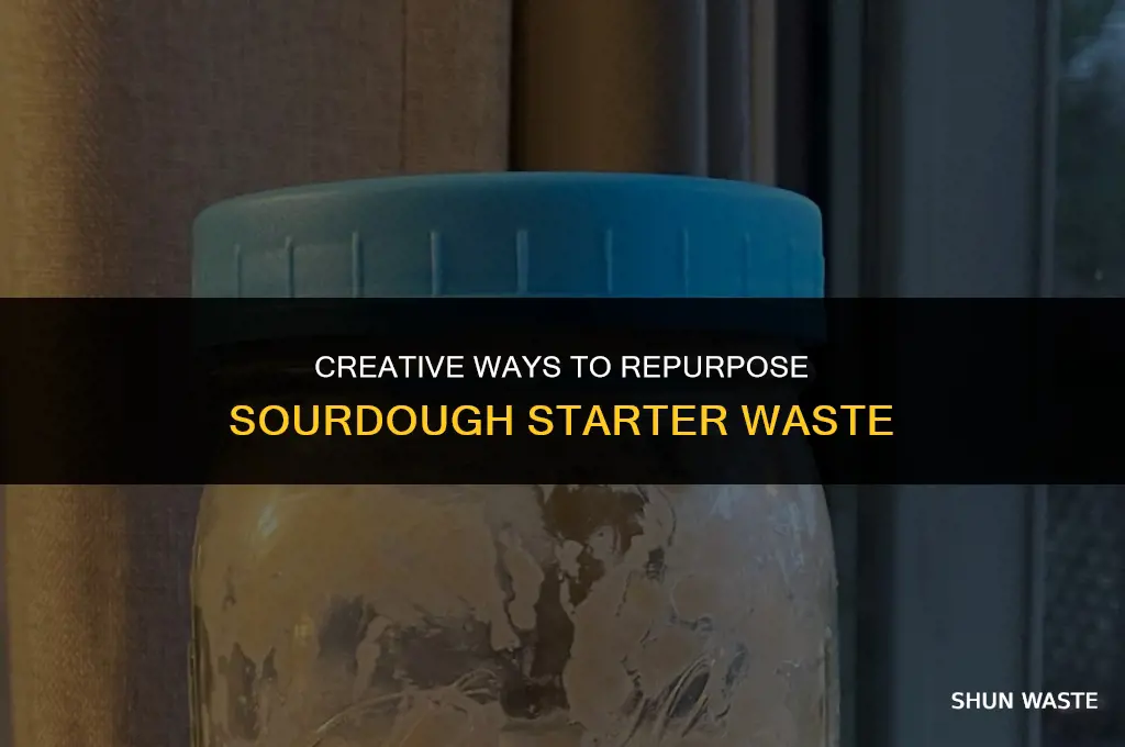 what can you do with sourdough starter waste