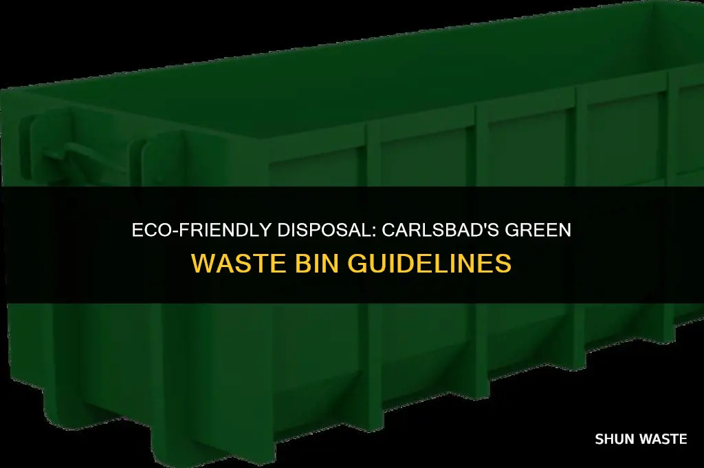 what can you put in green waste bin carlsbad