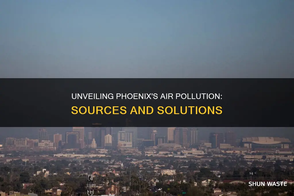 what causes air pollution in phoenix