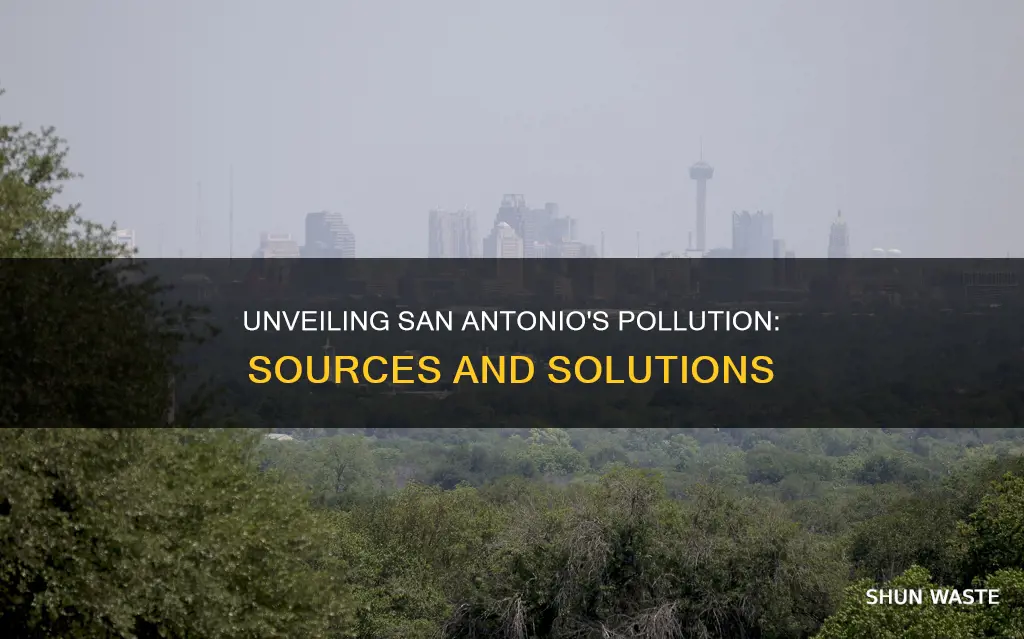 what causes pollution in san antonio