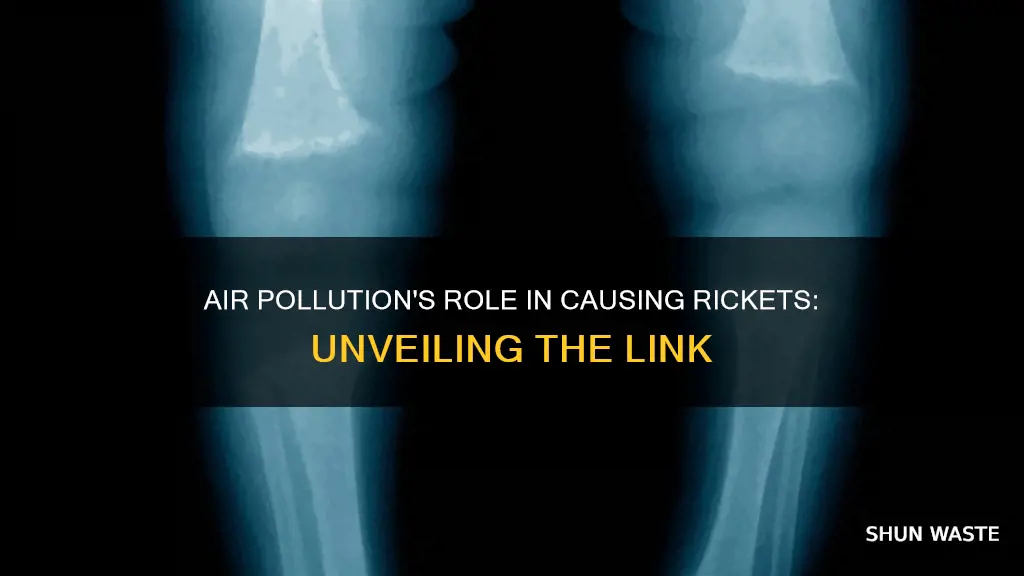 what causes rickets air pollution