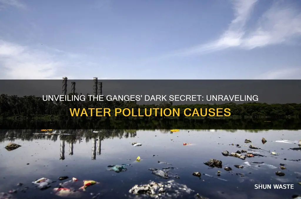 what causes water pollution in the ganges river