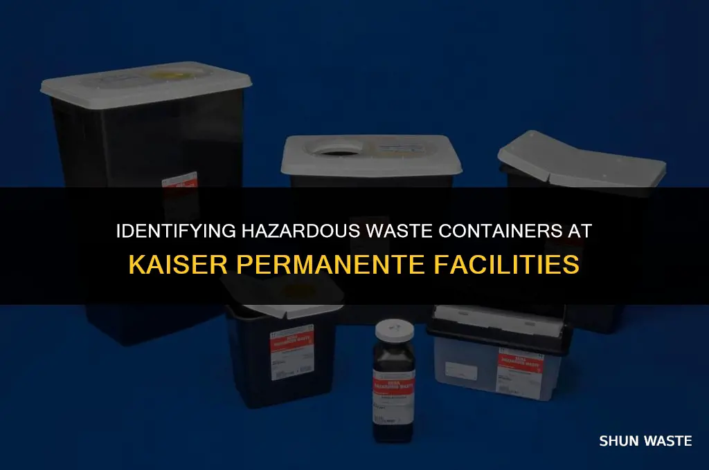 what color are hazardous waste containers kaiser permanente