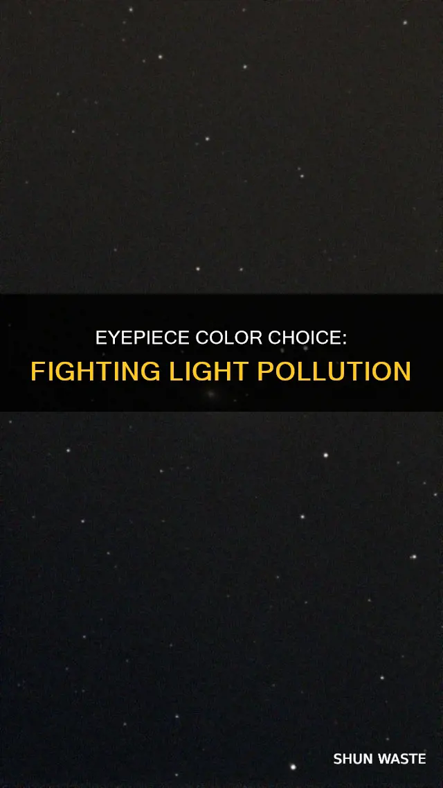 what color eyepiece is best for light pollution