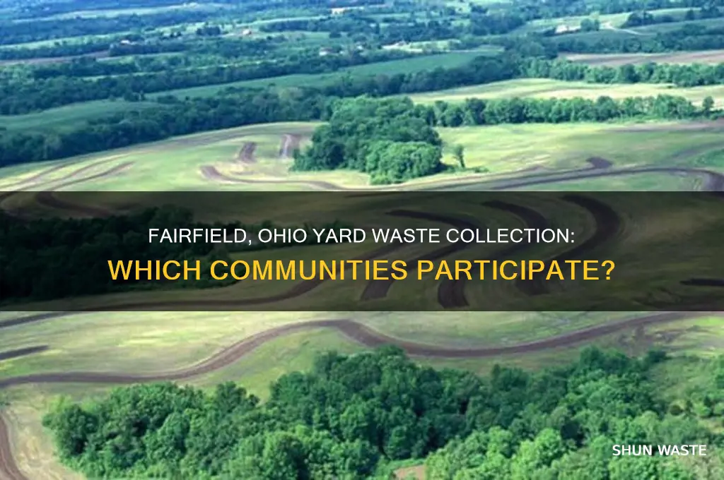 what communities collect yard waste in fairfield ohio