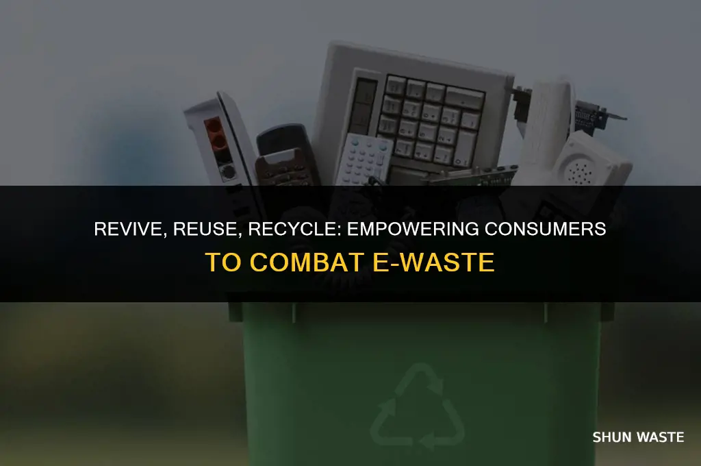 what consumers can do with electronics rather than cause e-waste
