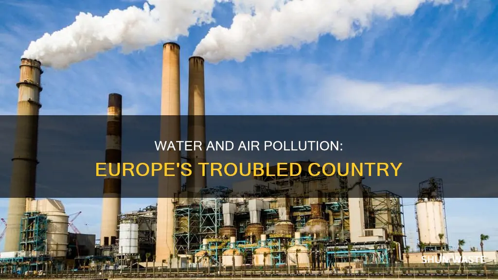 what country in europ has water and air pollution