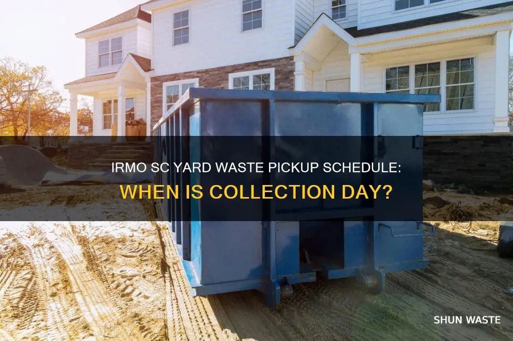 what day is yard waste picked up in irmo sc