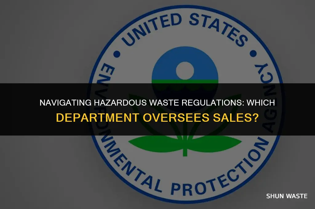 what department regulates the sale of hazardous waste