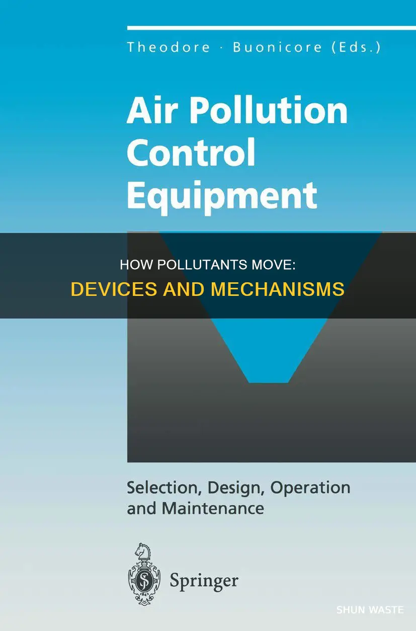what device is used to move pollutants