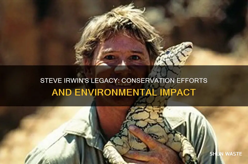 what did steve irwin do to help the environment