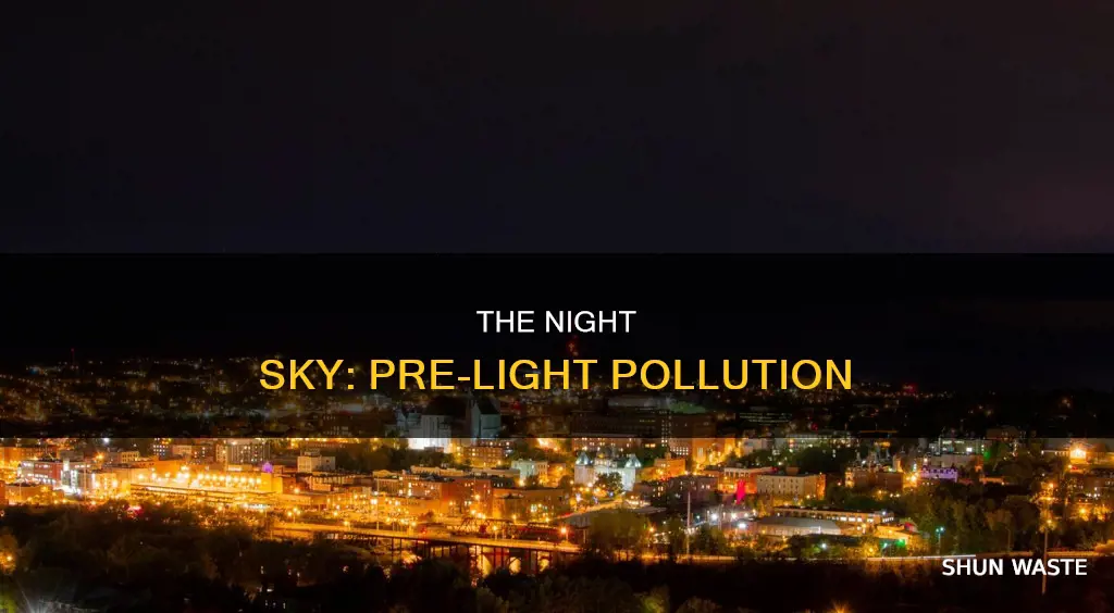 what did the night sky look like before light pollution