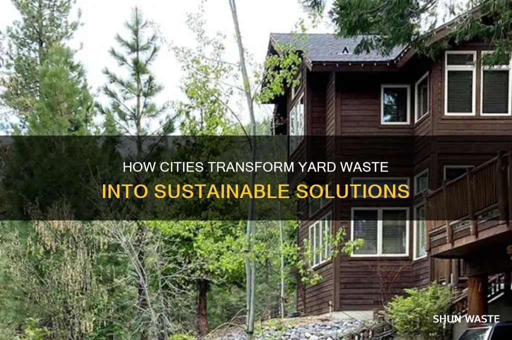 what do cities do with yard waste