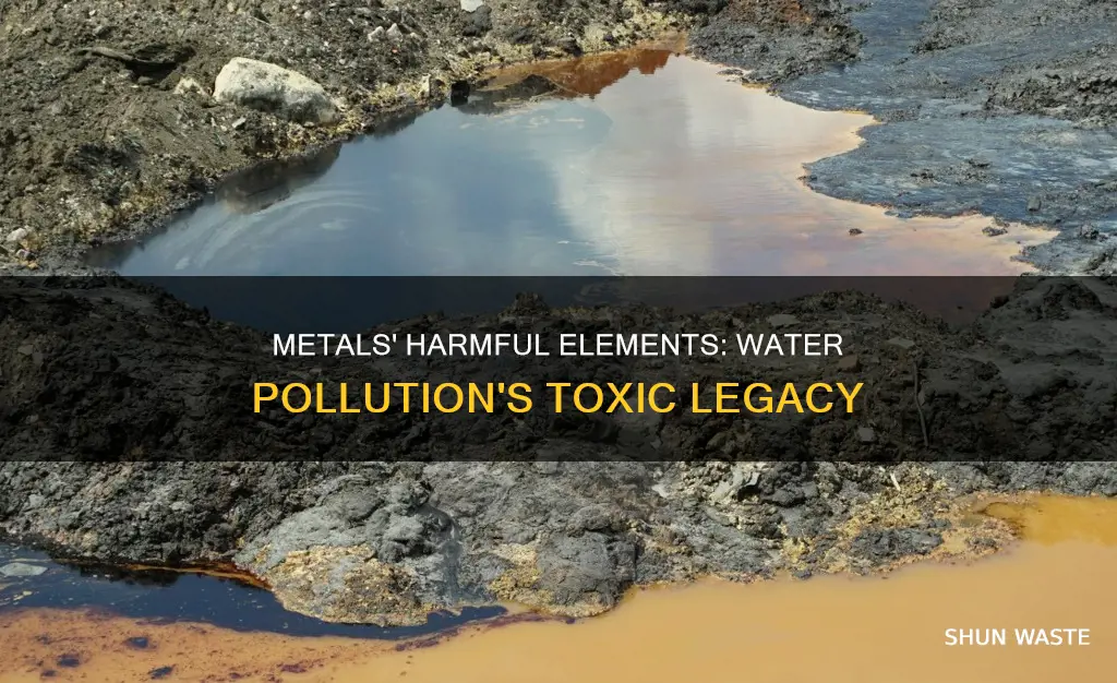 what do metal contain to have water pollution