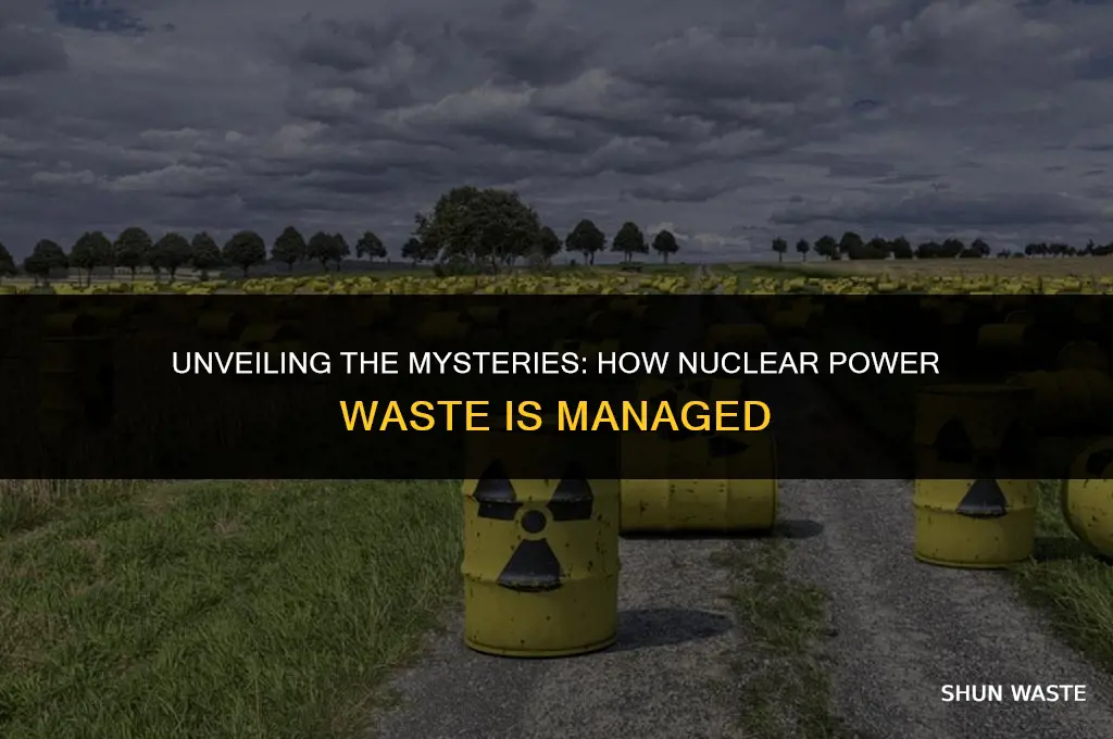 what do they do with nuclear power waste