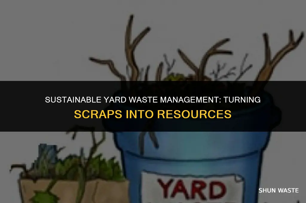 what do they do with yard waste