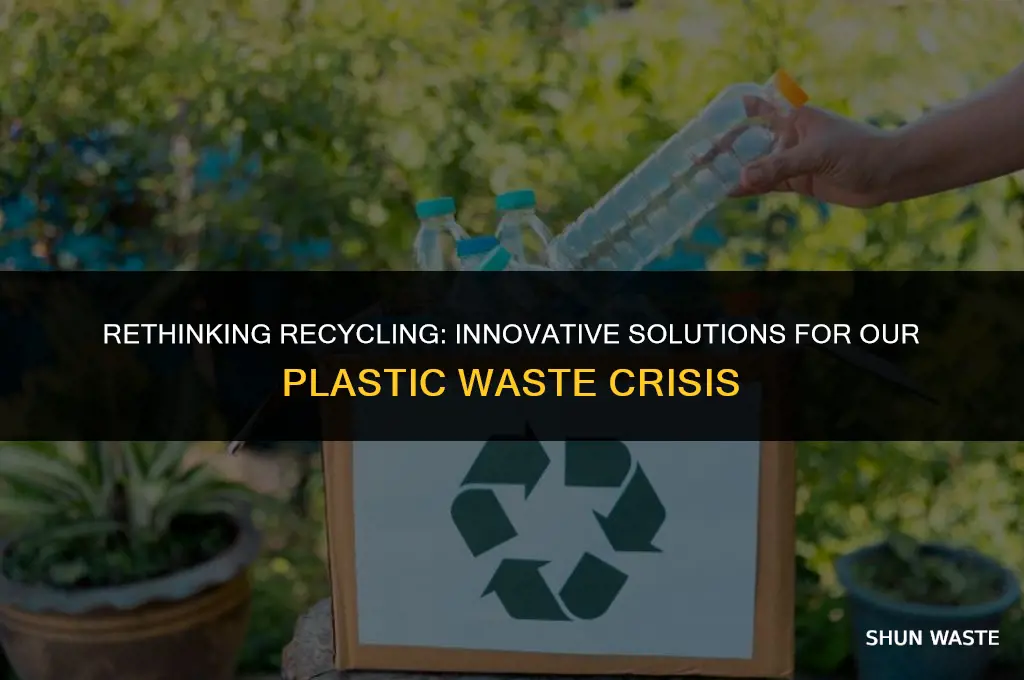 what do we do with our plastic waste