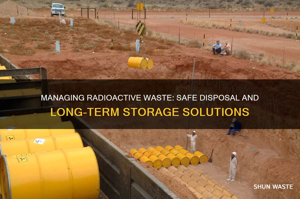 what do we do with radioactive waste