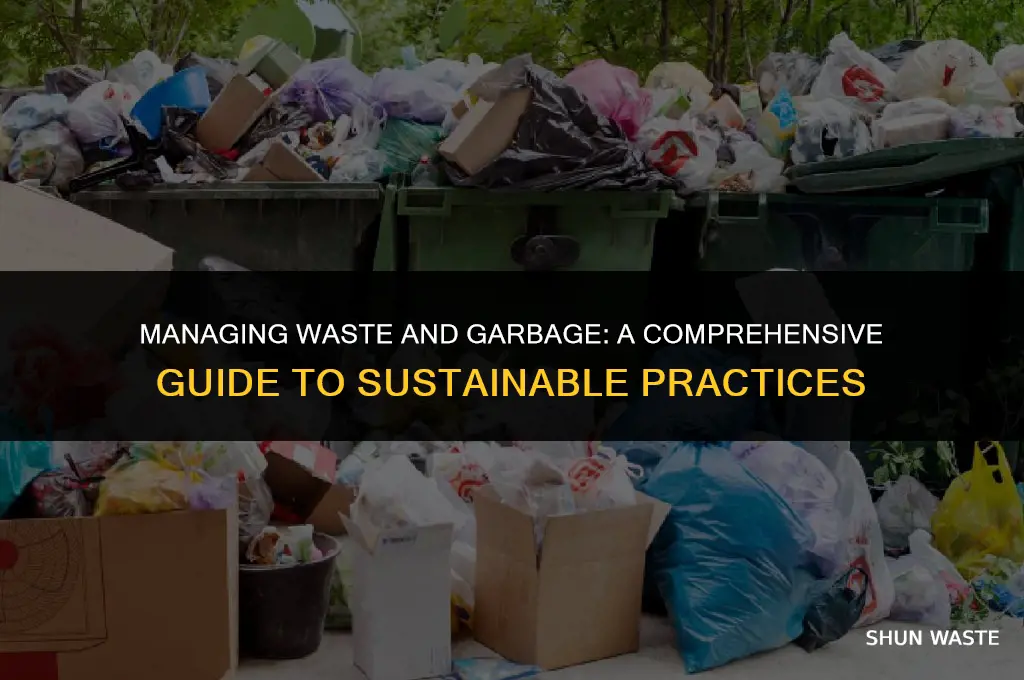 what do we do with waste and garbage