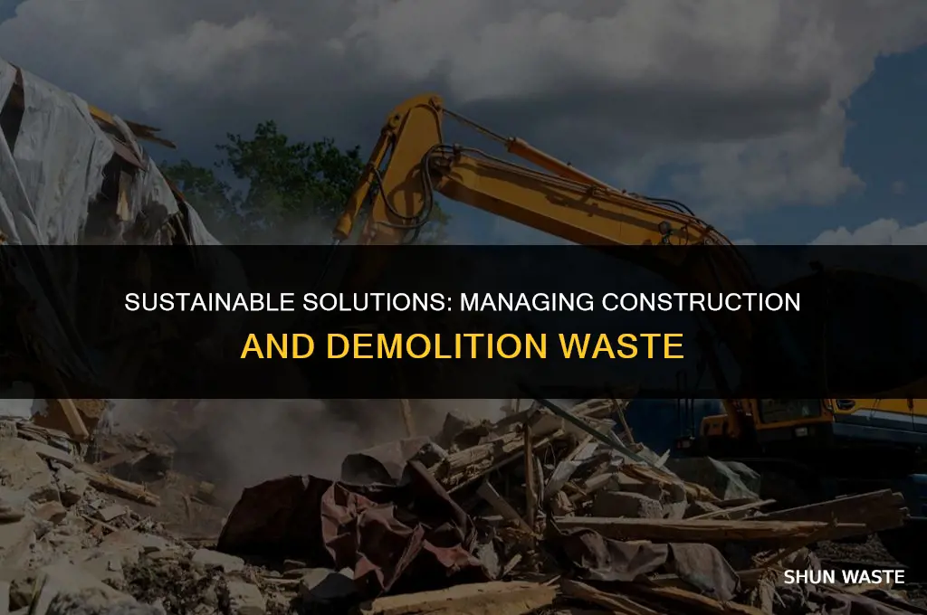 what do you do with construction and demolition wastes