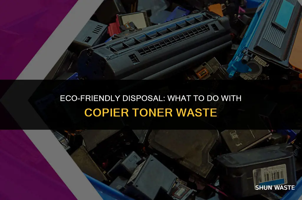 what do you do with copier toner waste