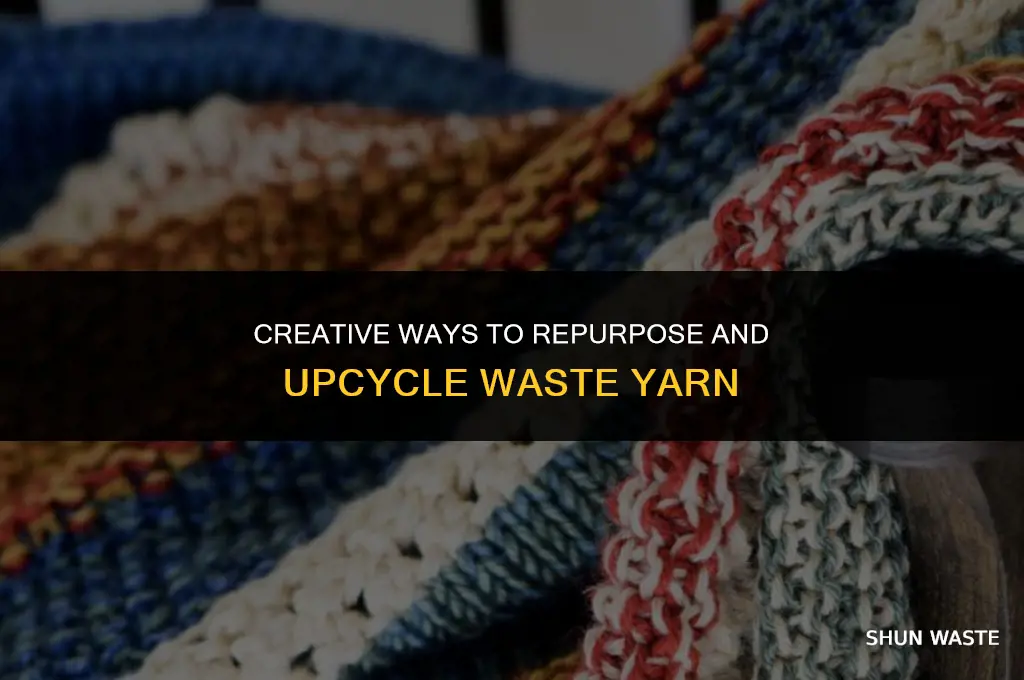 what do you do with waste yarn
