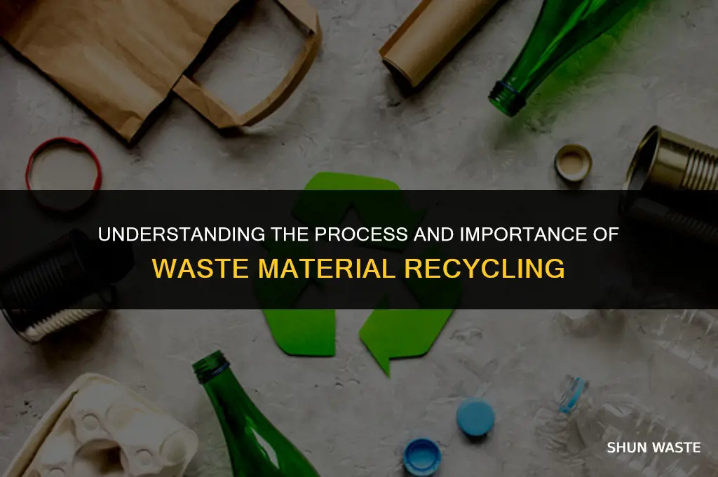 what do you mean by recycling of waste material