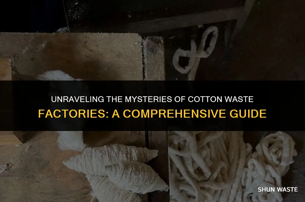what does a cotton waste factory do