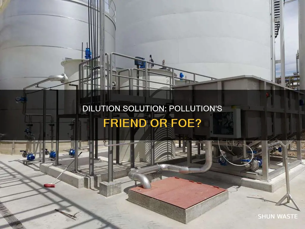 what does dilution is the solution to pollution mean