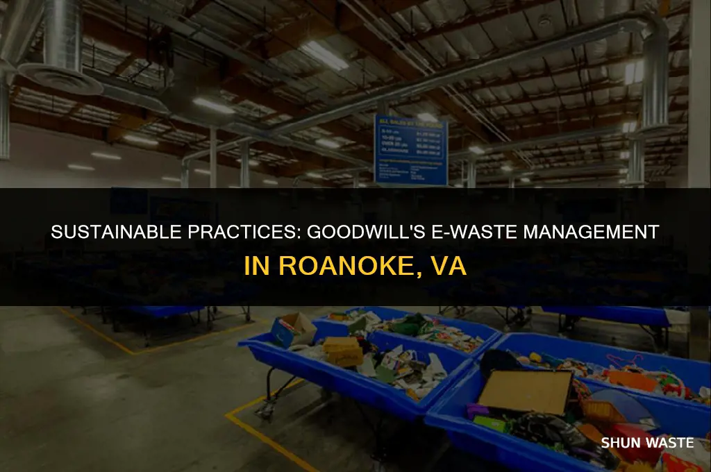 what does goodwill do with e waste roanoke va