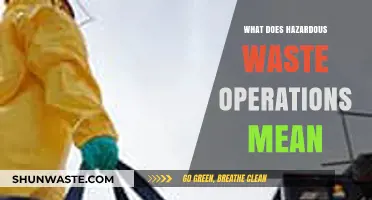 Decoding Hazardous Waste Operations: A Comprehensive Guide