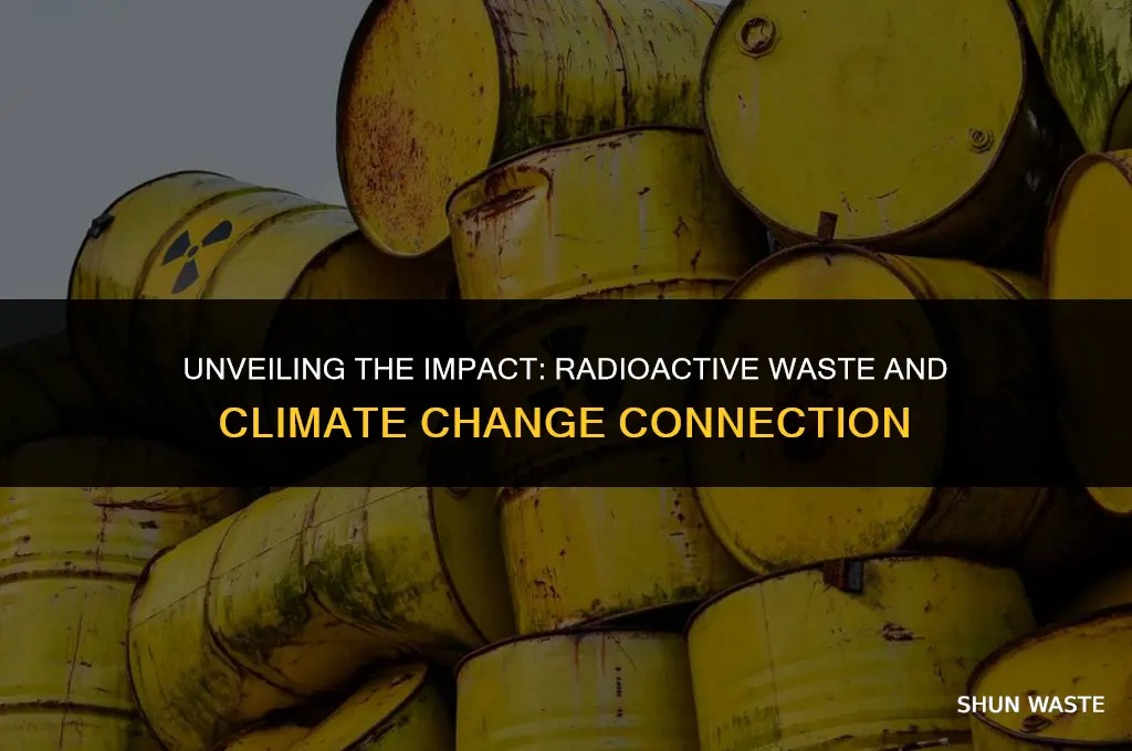 what does radioactive waste do to the climate