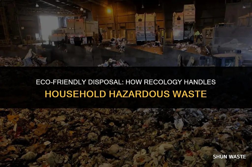 what does recology do with household hazardous waste