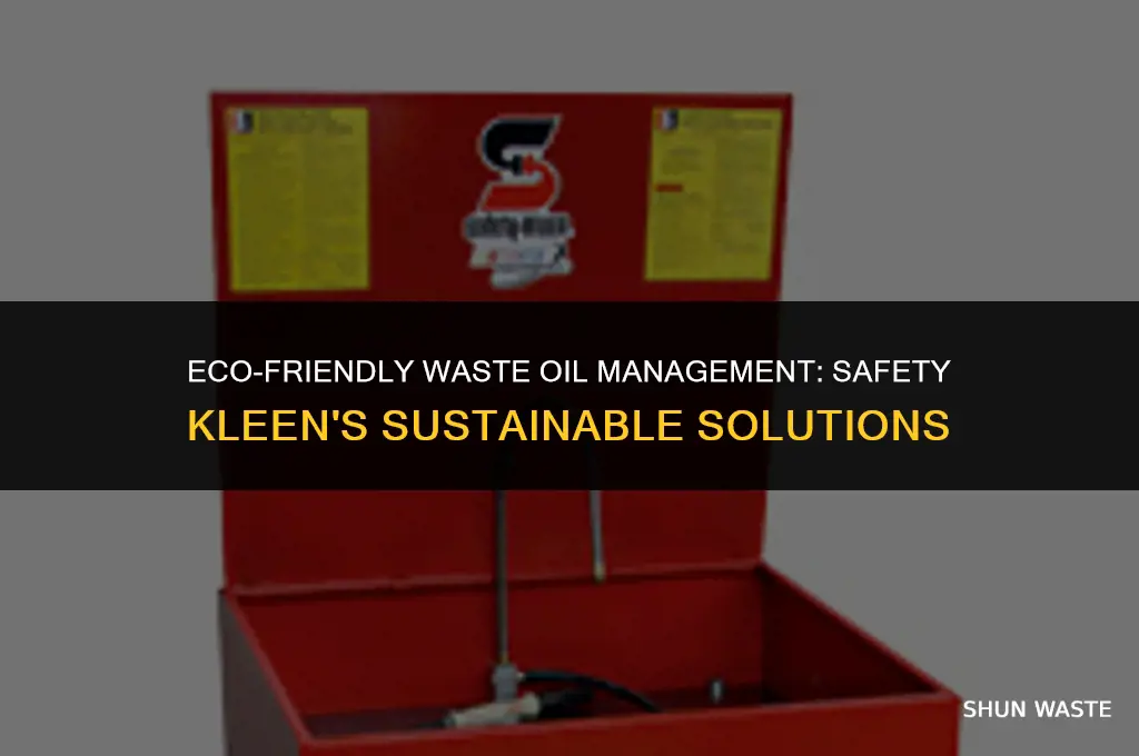 what does safety kleen do with waste oil