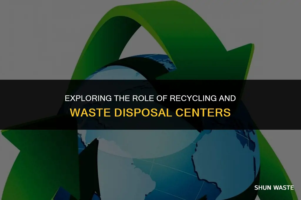 what does the recycling and waste disposal center do