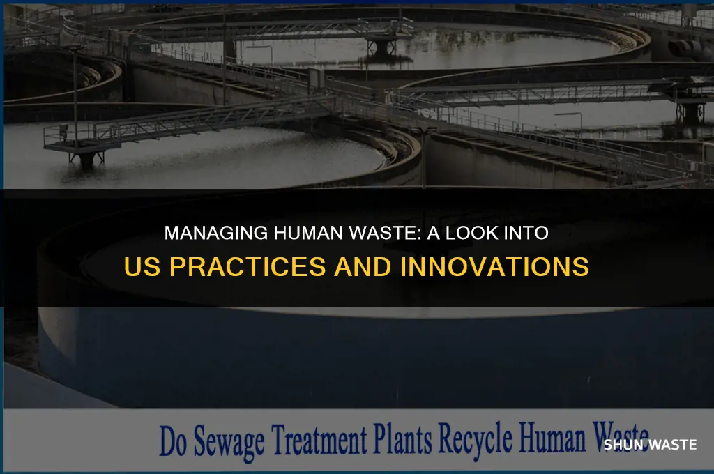 what does the us do with human waste