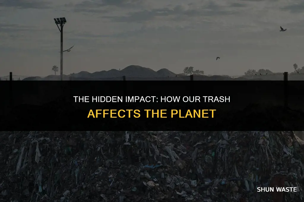what does throwing waste away do to the earth
