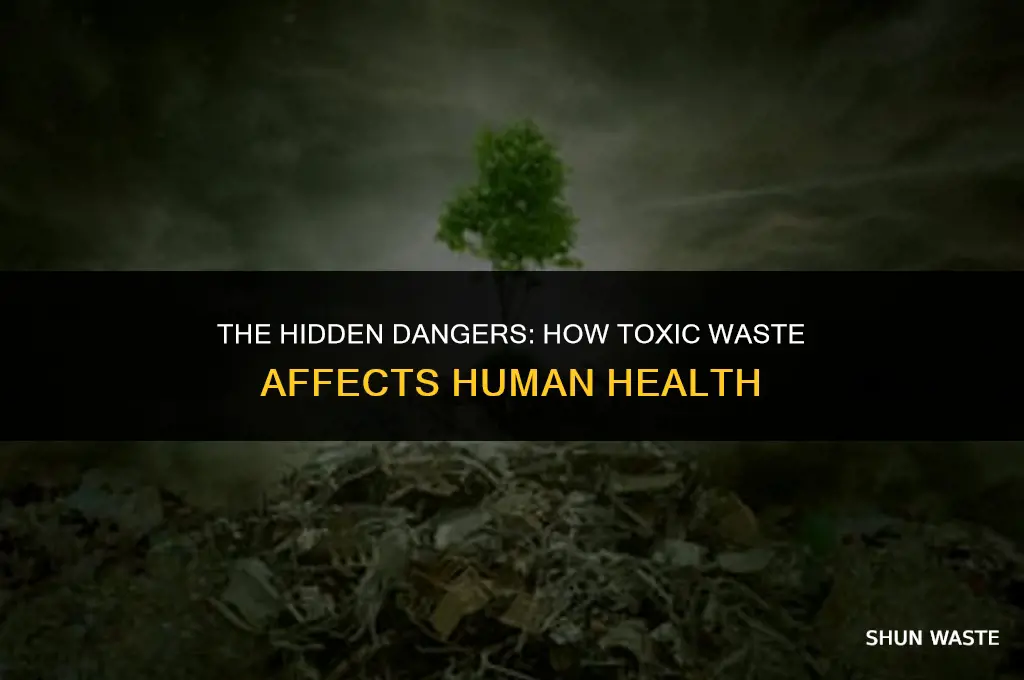 what does toxic waste do to humans