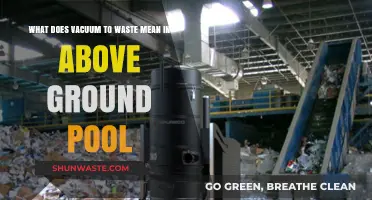 Decoding Pool Maintenance: Understanding Vacuum to Waste in Above Ground Pools