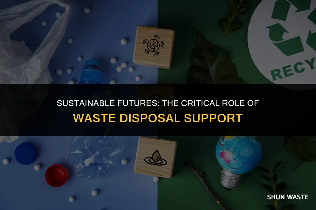 what does waste disposal support