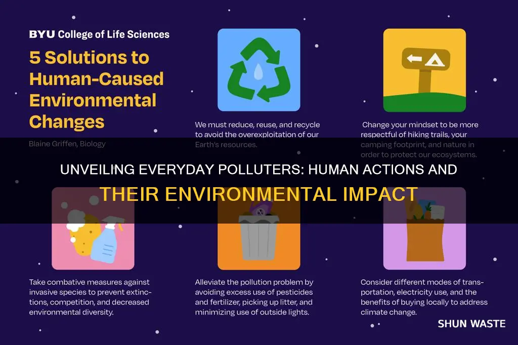 what everyday human activities cause environmental pollution